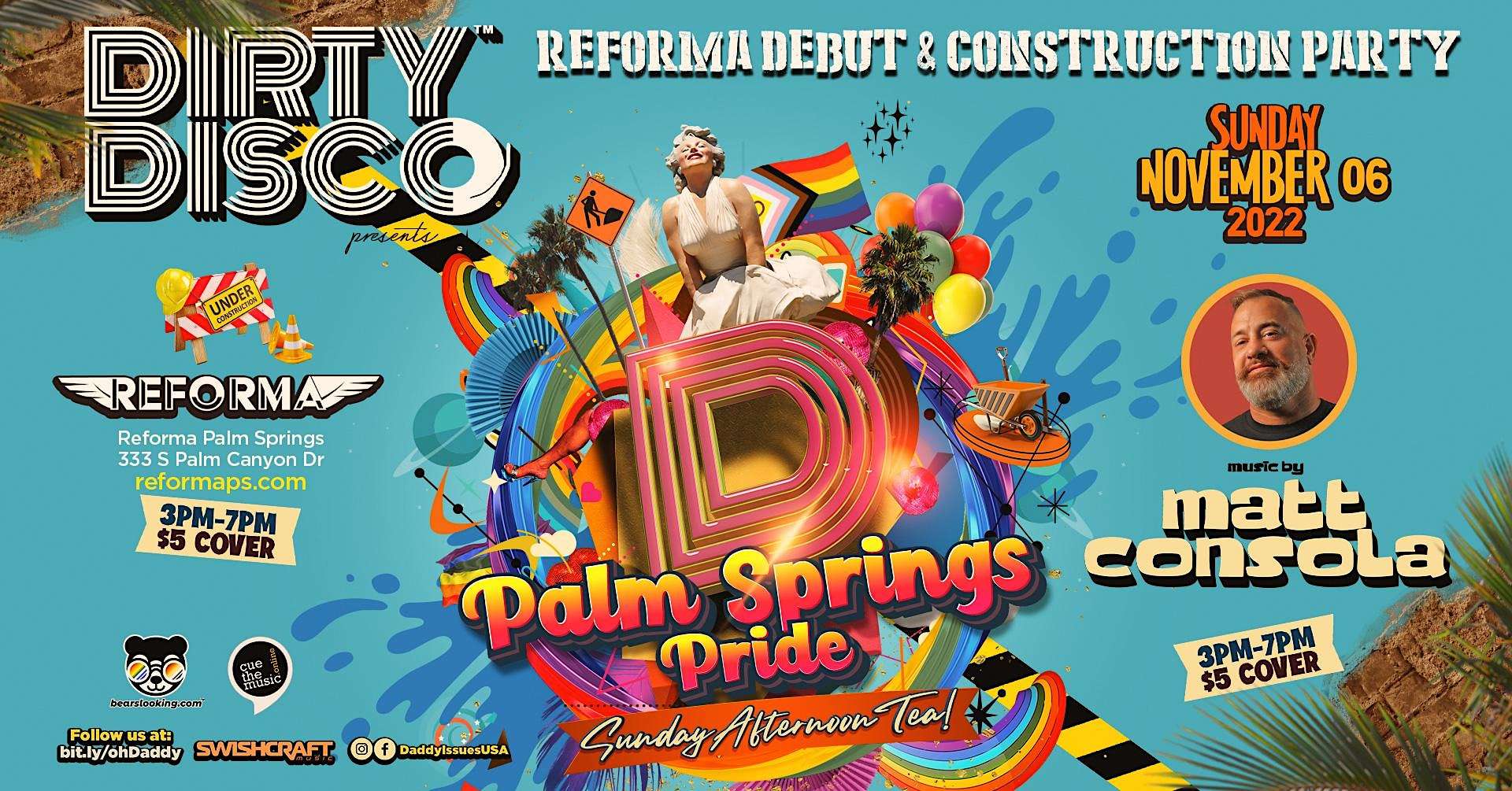 DIRTY DISCO PALM SPRINGS PRIDE - DAYTIME TEA & REFORMA CONSTRUCTION PARTY -  Bears Looking - Gay Hookup & Dating App - LGBTQ+ Bear Community